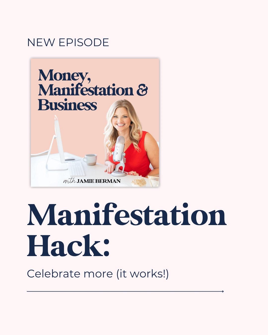 Manifestation Hack: Celebrate more (it works!)