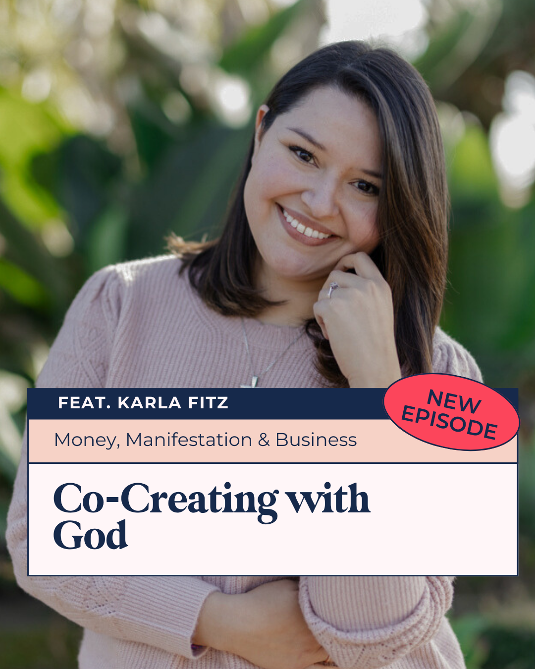 Co-Creating with God: Karla Fitz on Faith and Manifestation