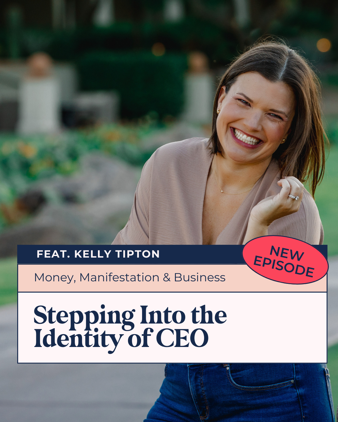 Stepping Into the Identity of CEO with Kelly Tipton