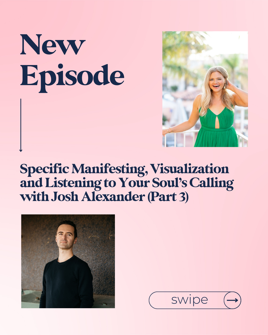 Specific Manifesting, Visualization and Listening to Your Soul’s Calling with Josh Alexander (Part 3)